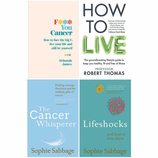 F*** You Cancer,How to Live,Cancer Whisperer,Lifeshocks 4 Books Collection Set - The Book Bundle