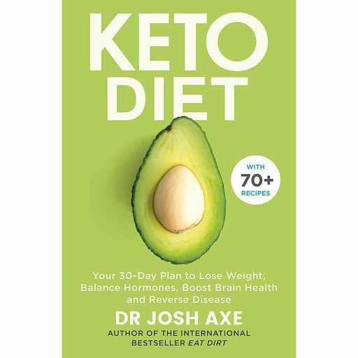 Keto Diet: Your 30-Day Plan to Lose Weight, Balance Hormones, Boost Brain Health, and Reverse Disease - The Book Bundle