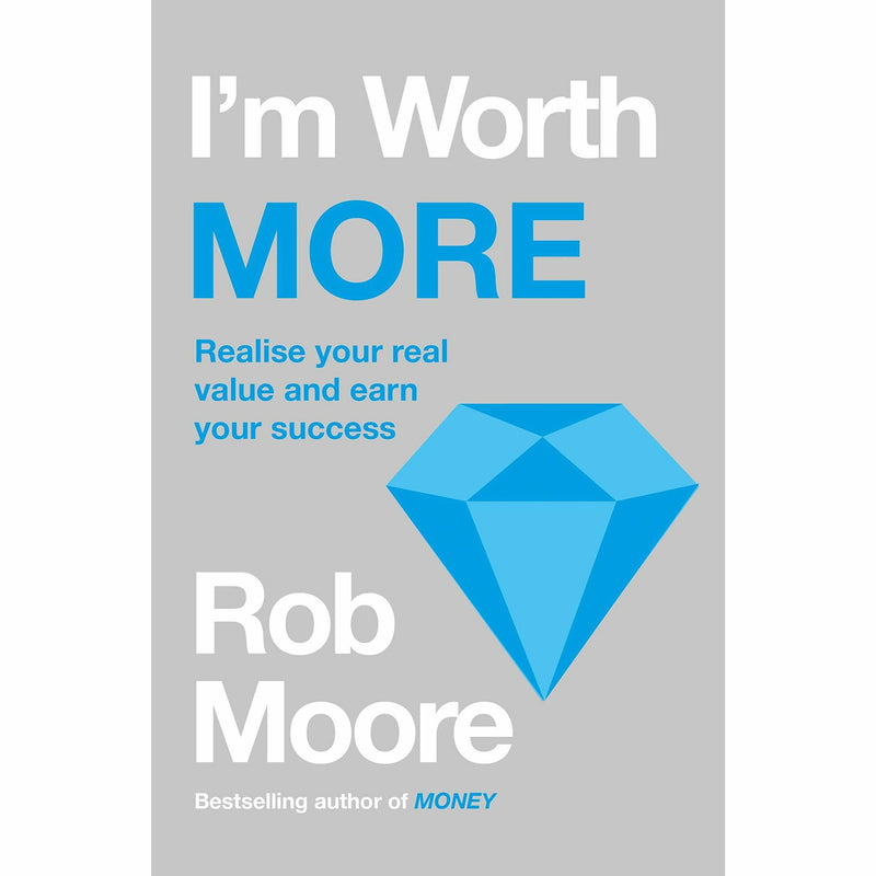 Rob Moore 3 Books Collection Set (I'm Worth More, Start Now. Get Perfect Later & Opportunity: Seize The Day. Win At Life) - The Book Bundle