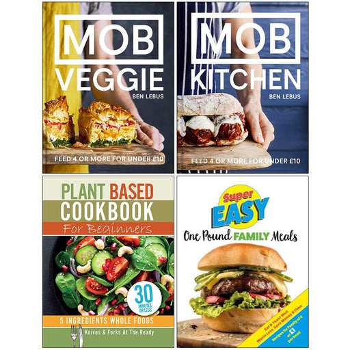 Mob Veggie [Hardcover], Mob Kitchen [Hardcover], Plant Based Cookbook For Beginners, Super Easy One Pound Family Meals 4 Books Collection Set - The Book Bundle