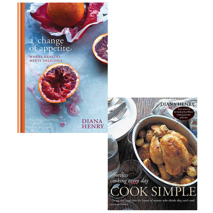 Diana Henry Collection 2 Books Set (A Change of Appetite [Hardcover], Cook Simple) - The Book Bundle