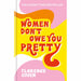 Women Don't Owe You Pretty By Florence Given & I Am Not Your Baby Mother By Candice Brathwaite 2 Books Collection Set - The Book Bundle