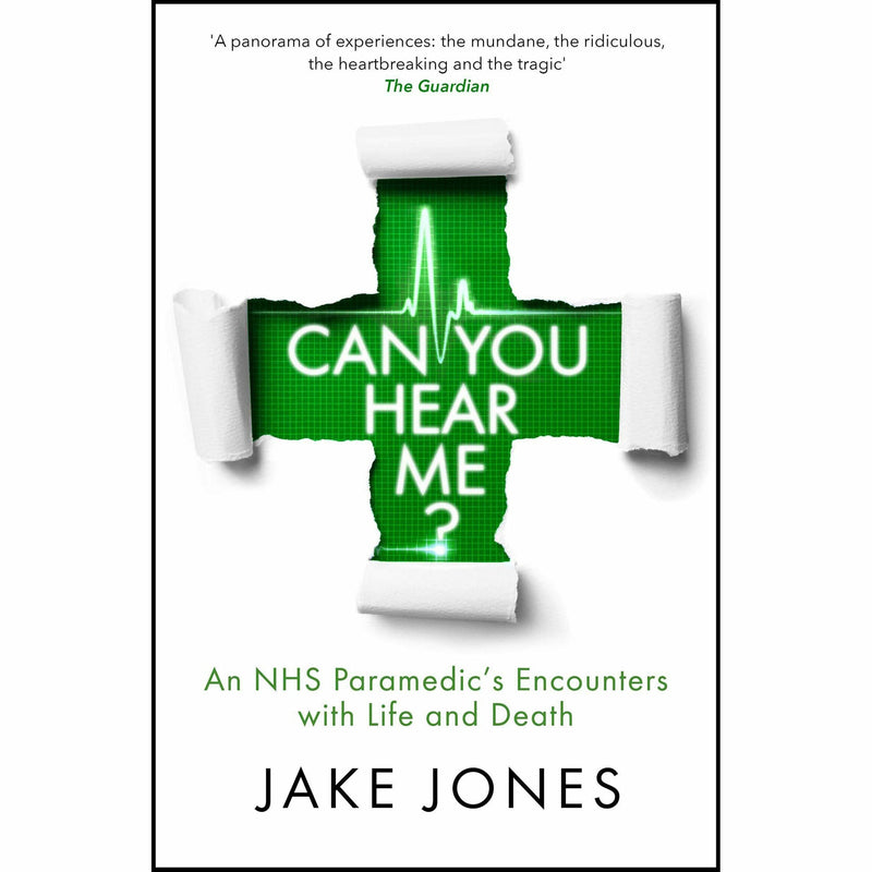 Can You Hear Me?: An NHS Paramedic's Encounters with Life and Death by Jake Jones - The Book Bundle