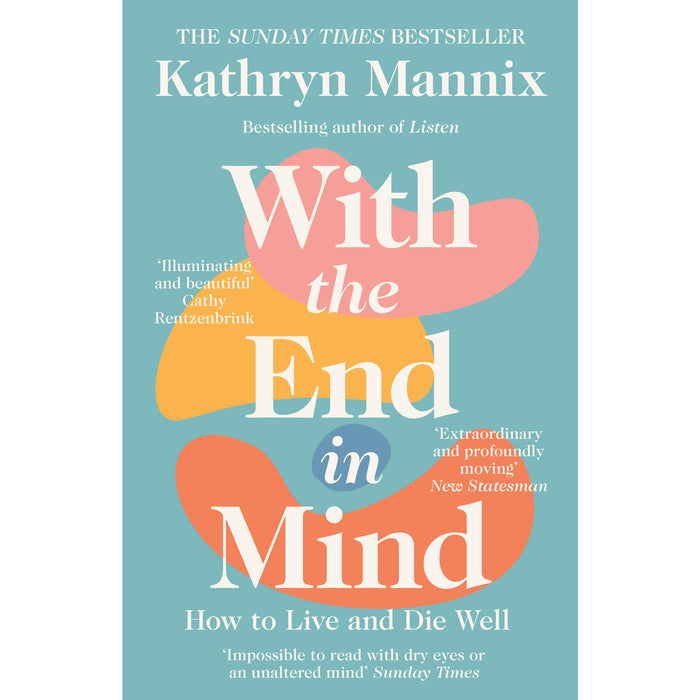 With the End in Mind: How to Live and Die Well - The Book Bundle