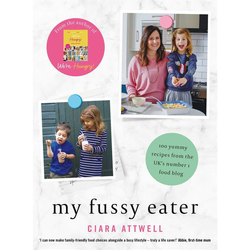 My Fussy Eater: from the UK’s number 1 food blog a real mum’s 100 easy everyday recipes for the whole family (CREATIVE KIDS) - The Book Bundle