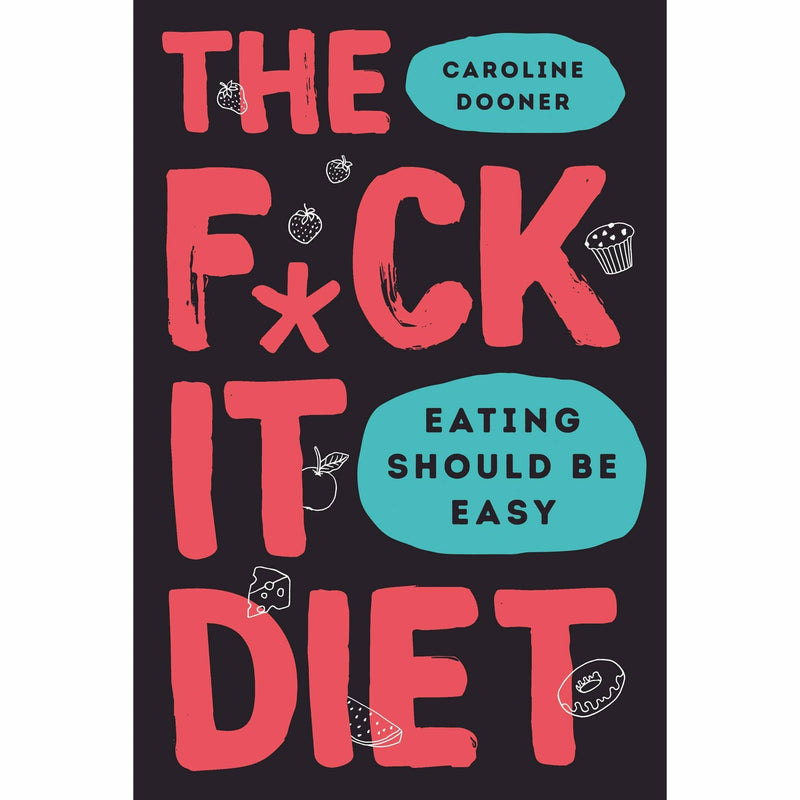 Mindset Carol Dweck, Just Eat It, The F*ck It Diet [Hardcover] 3 Books Collection Set - The Book Bundle