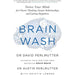 Brain Wash, The XX Brain, The Brain The Story of You 3 Books Collection Set - The Book Bundle