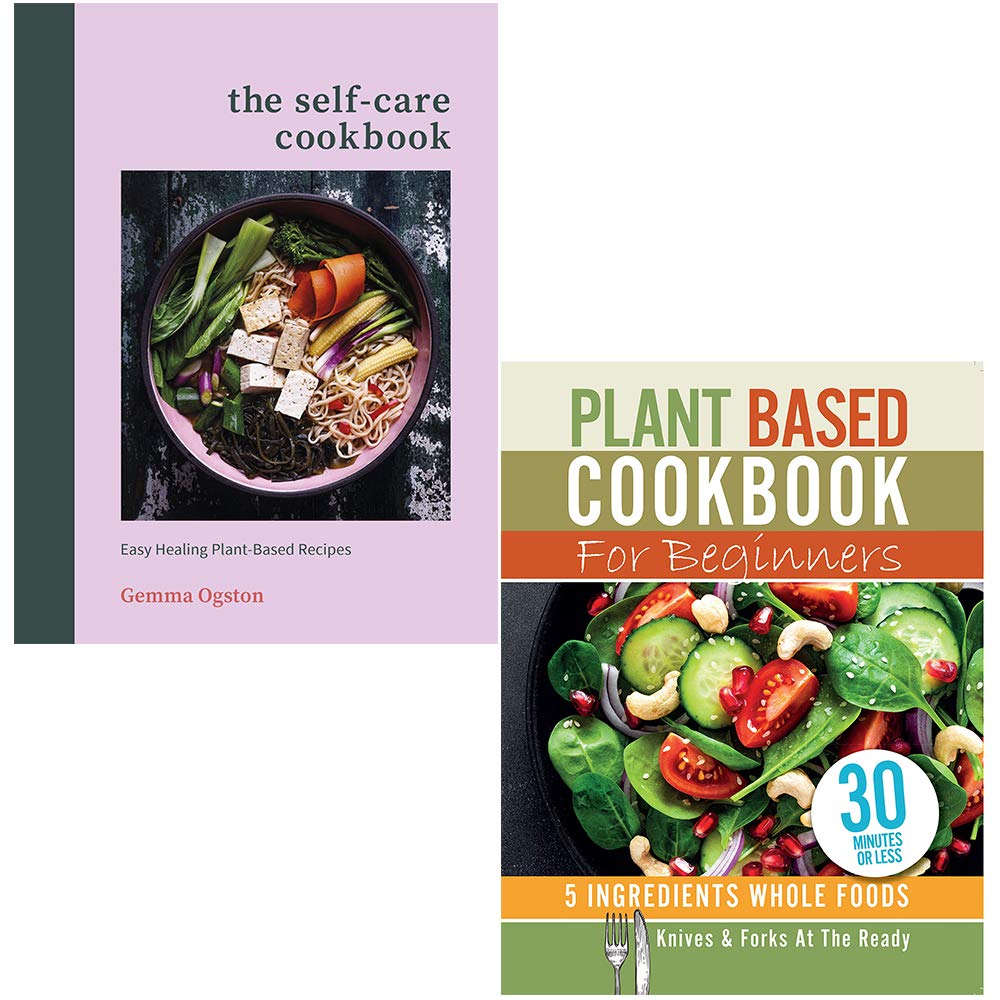 Self-Care Cookbook Plant Based Cookbook For Beginners 2 Book Set — The ...