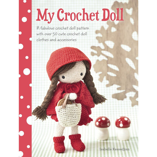 My Crochet Doll By Isabelle Kessedjian - The Book Bundle