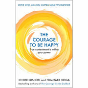 Courage to be Happy [Hardcover], Courage To Be Disliked, 10% Happier, Headspace Guide to Mindfulness and Meditation 4 Books Collection Set - The Book Bundle