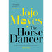 The Horse Dancer: Discover the heart-warming Jojo Moyes you haven't read yet - The Book Bundle