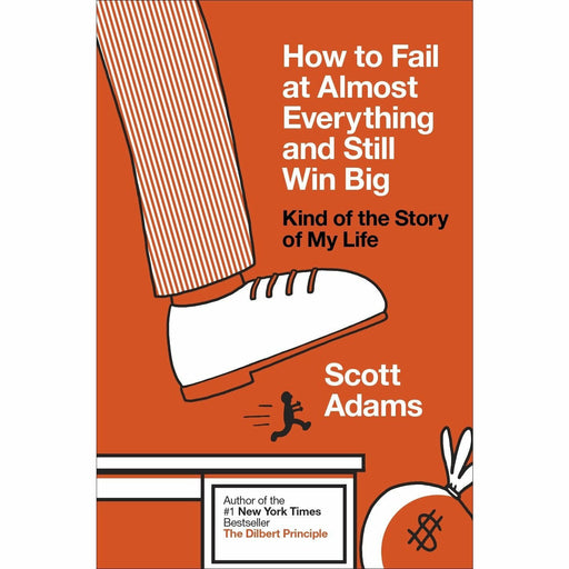 How to Fail at Almost Everything and Still Win Big: Kind of the Story of My Life - The Book Bundle