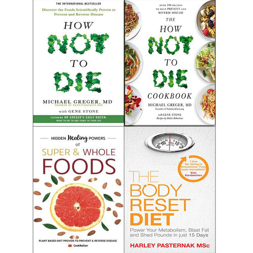 How not to die cookbook [hardcover], hidden healing powers and body reset diet 4 books collection set - The Book Bundle