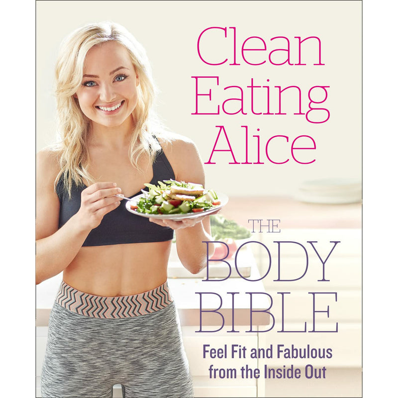 Slimming Eats, Clean Eating Alice The Body Bible, Clean Eating Alice Eat Well Every Day & Clean Eating 28-Day Plan 4 Books Set - The Book Bundle