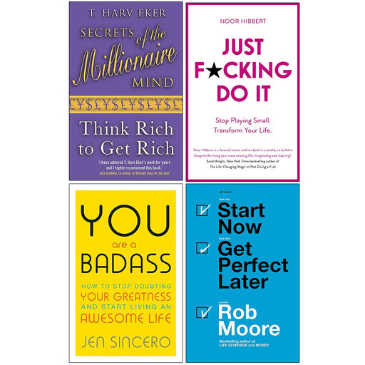 Secrets of the Millionaire Mind, Just F*cking Do It, You Are a Badass, Start Now Get Perfect Later 4 Books Collection Set - The Book Bundle