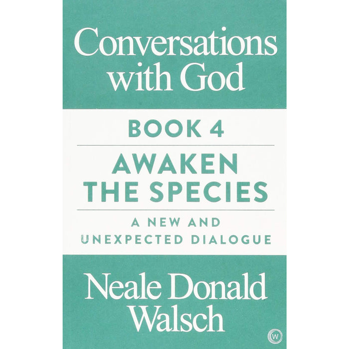 Conversations with God, Book 4: Awaken the Species, A New and Unexpected Dialogue - The Book Bundle