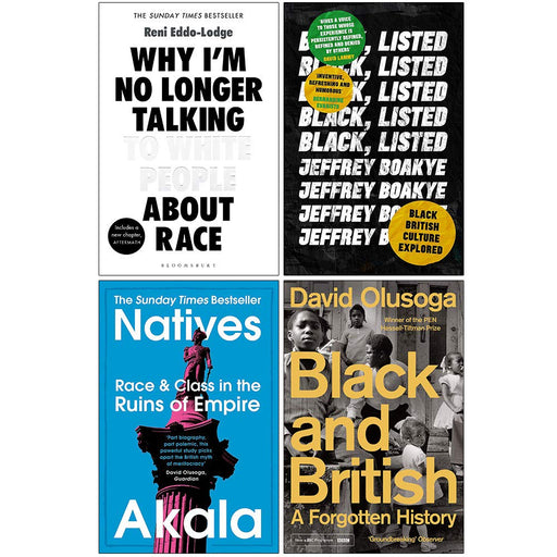 Why I’m No Longer Talking to White People About Race, Black Listed, Natives, Black and British A Forgotten History 4 Books Collection Set - The Book Bundle