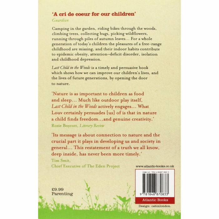 Last Child in the Woods: Saving Our Children from Nature-deficit Disorder - The Book Bundle