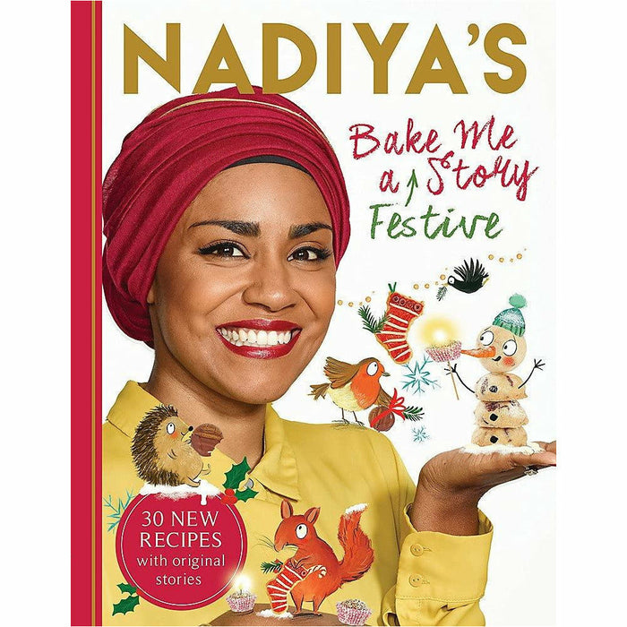 Nadiya Hussain Collection 3 Books Set (Nadiya's Bake Me a Story, Nadiya's Bake Me a Celebration Story, Nadiya's Bake Me a Festive Story) - The Book Bundle