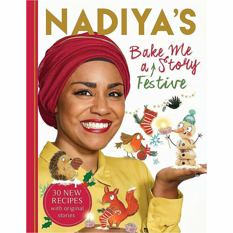 Nadiya's Bake Me a Festive Story: Thirty festive recipes and stories for children - The Book Bundle