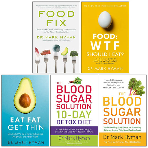 Mark Hyman Collection 5 Books Set (Food Fix, Food WTF Should I Eat, Eat Fat Get Thin, The Blood Sugar Solution 10-Day Detox Diet) - The Book Bundle