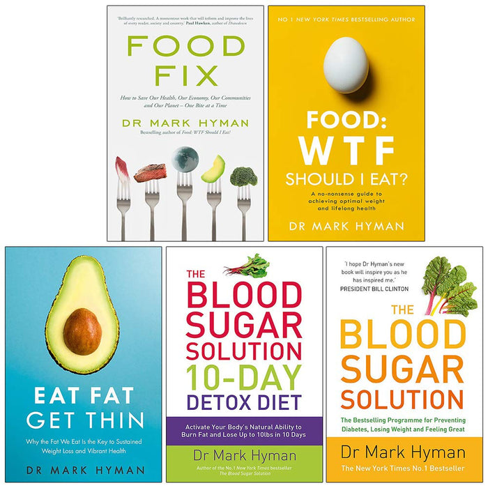 Mark Hyman Collection 5 Books Set (Food Fix, Food WTF Should I Eat, Eat Fat Get Thin, The Blood Sugar Solution 10-Day Detox Diet) - The Book Bundle