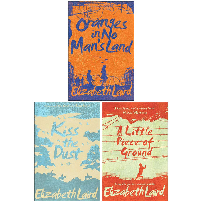 Elizabeth Laird 3 Books Collection Set (Oranges in No Man's Land, Kiss the Dust, A Little Piece of Ground) - The Book Bundle