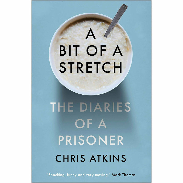 A Bit of a Stretch: The Diaries of a Prisoner By Chris Atkins & Motherwell A Girlhood By Deborah Orr 2 Books Collection Set - The Book Bundle