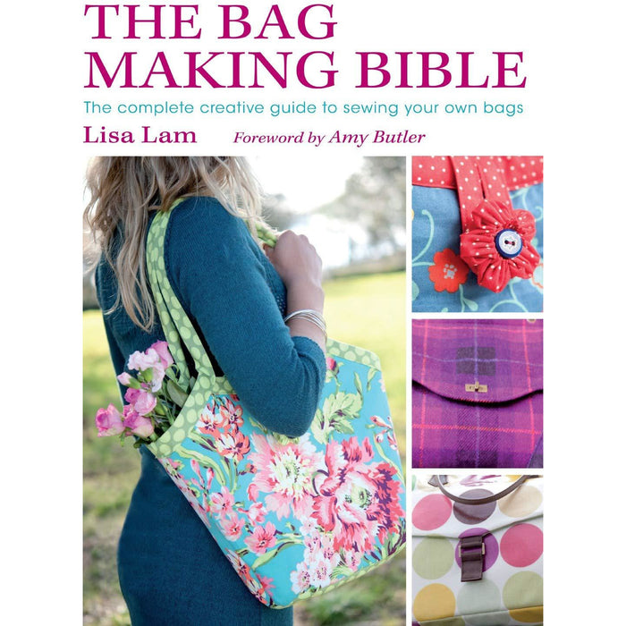 The Bag Making Bible: The Complete Guide to Sewing and Customizing Your Own Unique Bags - The Book Bundle