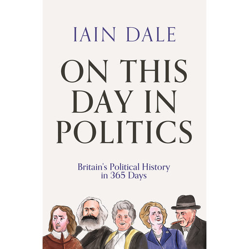 On This Day in Politics: Britain's Political History in 365 Days - The Book Bundle
