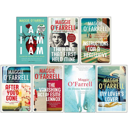 Maggie O'Farrell Collection 7 Books Set (I Am I Am,Hand That First Held Mine,Instructions for a Heatwave,After You'd Gone,Vanishing,Distance) - The Book Bundle