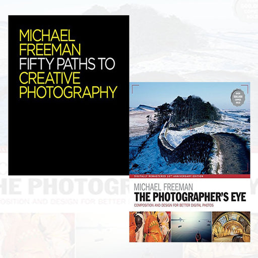 Fifty Paths to Creative Photography and The Photographer's Eye Remastered 10th Anniversary 2 Books Collection Set - The Book Bundle