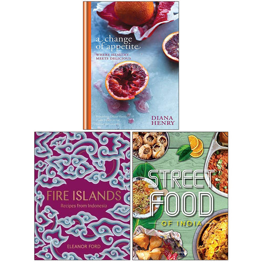 A Change of Appetite [Hardcover], Fire Islands [Hardcover], Fresh & Easy Indian Street Food 3 Books Collection Set - The Book Bundle