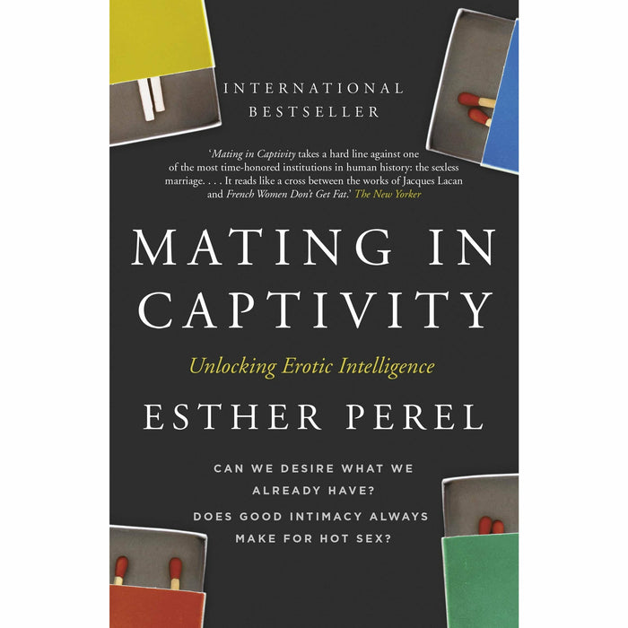 Esther Perel 2 Books Collectin Set ( Mating in Captivity ,The State Of Affairs: Rethinking Infidelity ) - The Book Bundle