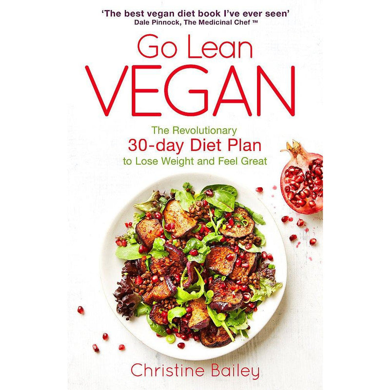 Go Lean Vegan: The Revolutionary 30-day Diet Plan to Lose Weight and Feel Great - The Book Bundle