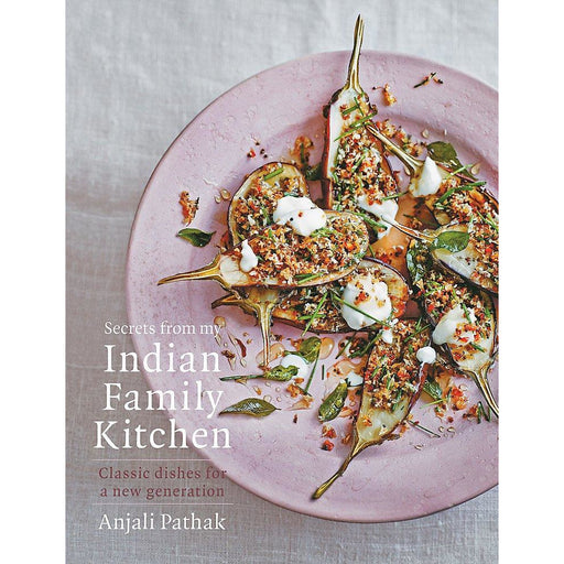 Secrets From My Indian Family Kitchen: classic dishes for a new generation - The Book Bundle