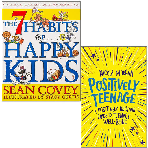 The 7 Habits of Happy Kids By Sean Covey & Positively Teenage By Nicola Morgan 2 Books Collection Set - The Book Bundle