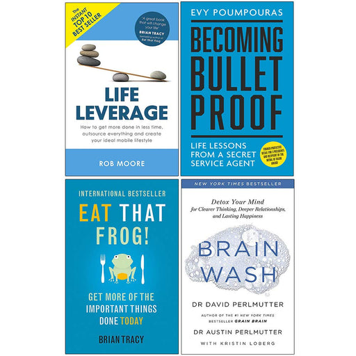 Life Leverage, Becoming Bulletproof, Eat That Frog, Brain Wash 4 Books Collection Set - The Book Bundle