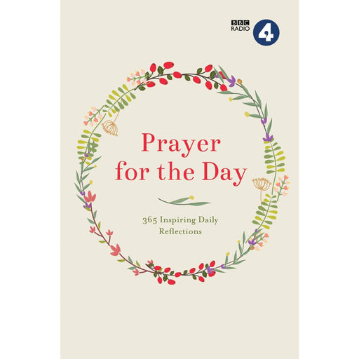 Prayer for the Day Vol I: 365 Inspiring Daily Reflections (A Collection from the BBC Radio 4 Series) - The Book Bundle