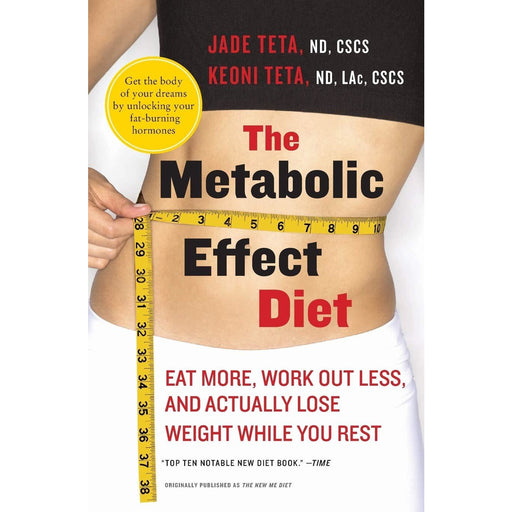 The Metabolic Effect Diet: Eat More, Work Out Less, and Actually Lose Weight While You Rest - The Book Bundle