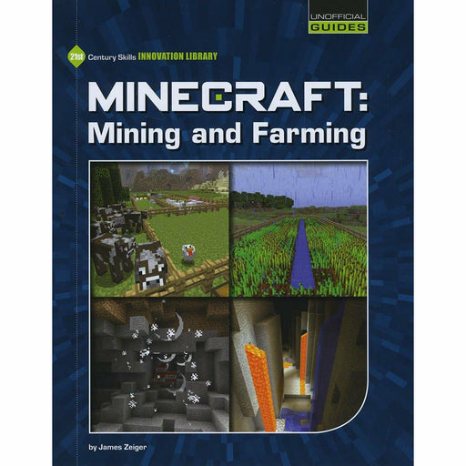 Minecraft: Mining and Farming (21st Century Skills Innovation Library: Unofficial Guides Junior) - The Book Bundle