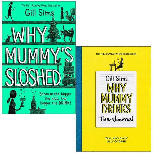 Gill Sims 2 Books Collection Set (Why Mummy’s Sloshed,Why Mummy Drinks) - The Book Bundle