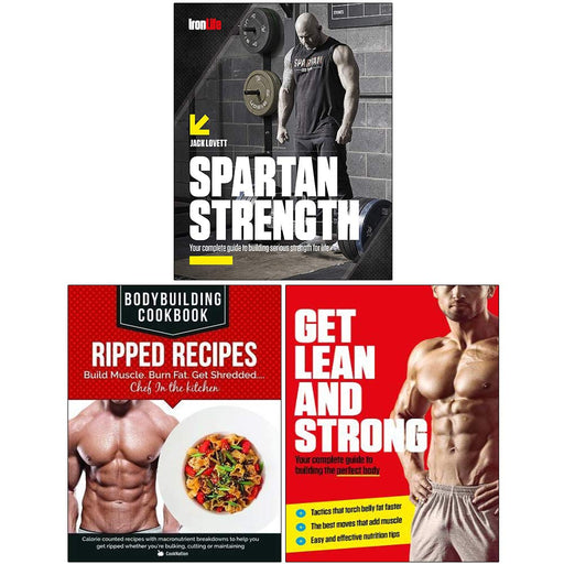 Spartan Strength, BodyBuilding Cookbook Ripped Recipes, Get Lean And Strong 3 Books Collection Set - The Book Bundle