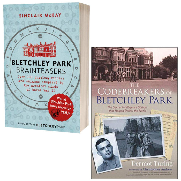 Bletchley Park Brainteasers By Sinclair Mckay & The Codebreakers Of Bletchley Park By Sir John Dermot Turing 2 Books Collection Set - The Book Bundle