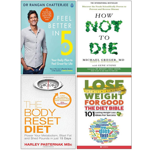 Feel Better In 5, How Not To Die, The Body Reset Diet, The Diet Bible 4 Books Collection Set - The Book Bundle
