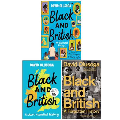 Black and British David Olusoga Collection 3 Books Set (An Illustrated History [Hardcover], A short essential history, A Forgotten History) - The Book Bundle