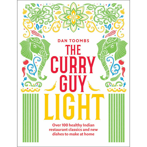 The Curry Guy Light: Over 100 lighter, fresher Indian curry classics (Low Carb, Low Fat, Low Calories Cookbook) - The Book Bundle