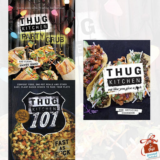 Thug Kitchen Collection 3 Books Bundle With Gift Journal (Thug Kitchen & Party Grub & Thug Kitchen 101) - The Book Bundle