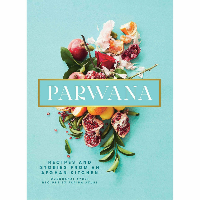 Parwana By Durkhanai Ayubi And Giffords Circus Cookbook By Nell Gifford 2 Books Collection Set - The Book Bundle