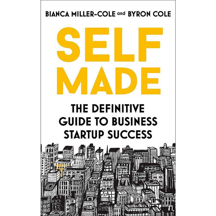 Self Made: The definitive guide to business startup success - The Book Bundle